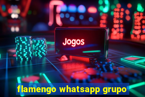 flamengo whatsapp grupo